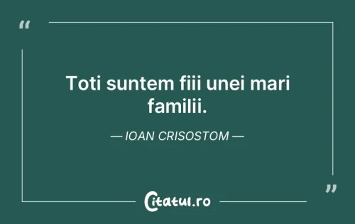 Citat Familie - Citatul.ro