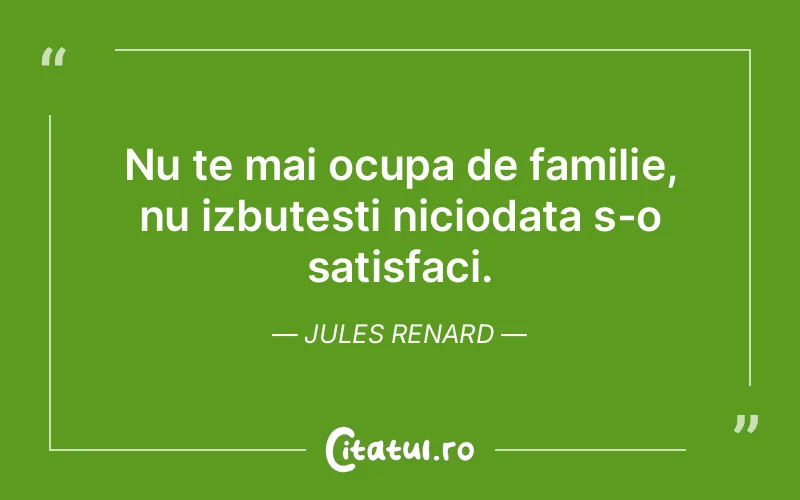 Citat Jules Renard - citate familie