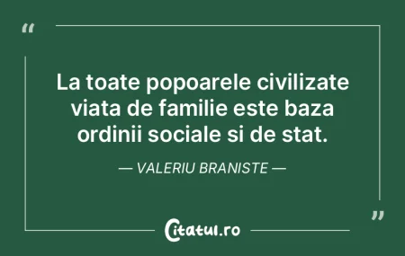 La toate popoarele civilizate viata de f... La toate popoarele civilizate viata de f...