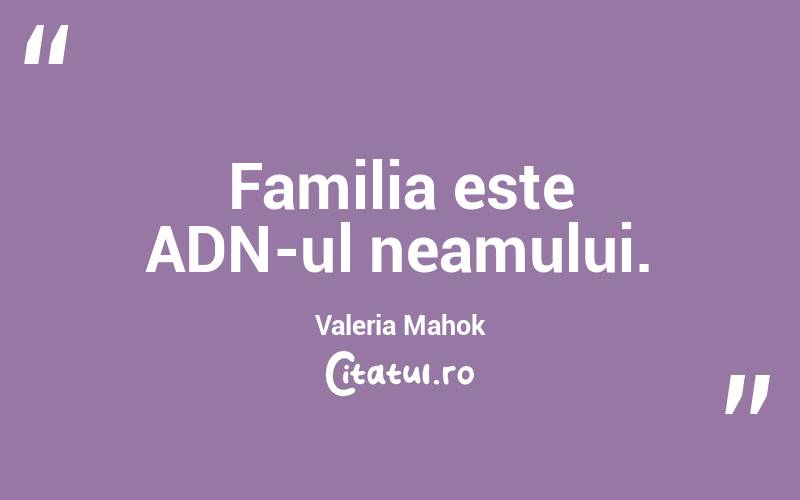 Familia este ADN-ul neamului. Valeria Mahok