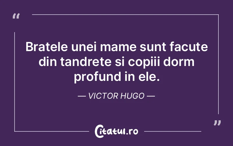 Citat Victor Hugo - citate familie