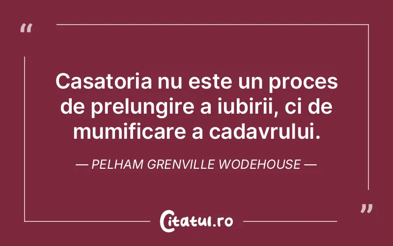 Citat Pelham Grenville Wodehouse - citate familie