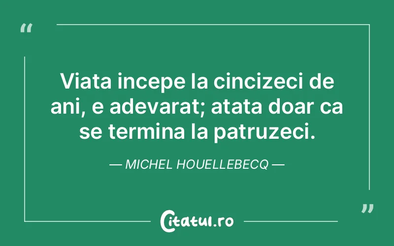 Citat Michel Houellebecq - citate familie