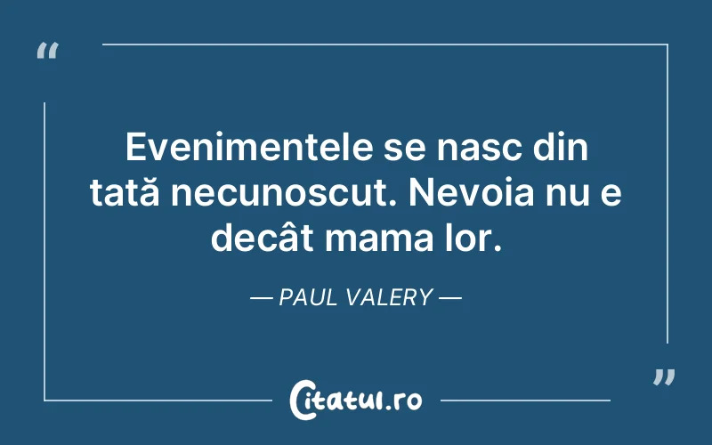 Citat Paul Valery - citate familie