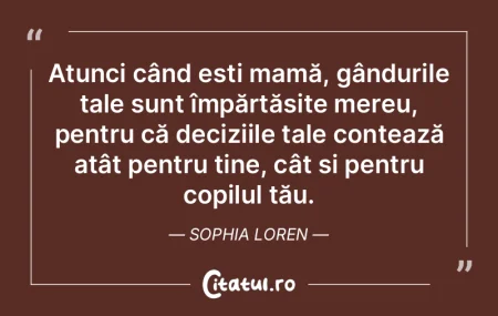 Atunci când ești mamă, gândurile tal...