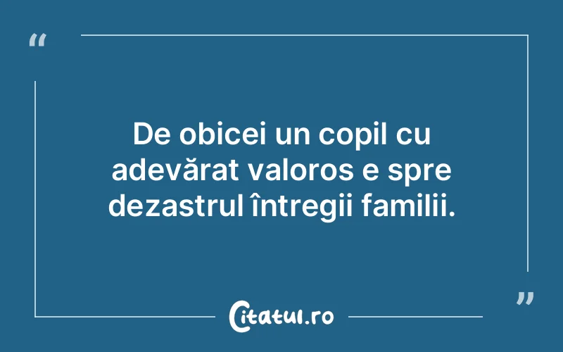 Citat Autor necunoscut - citate familie