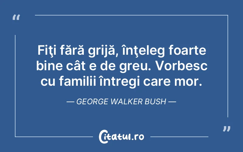 Citat George Walker Bush - citate familie