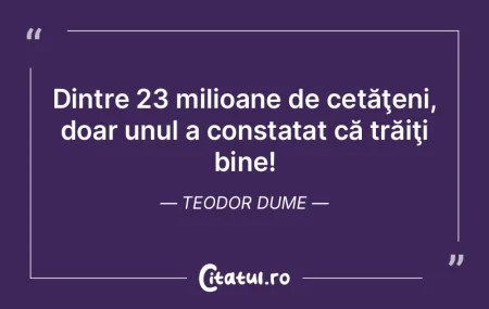 Dintre 23 milioane de cetăţeni, doar u...