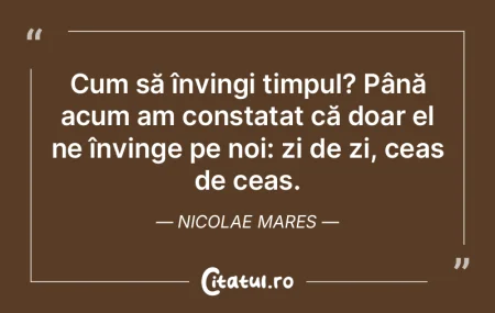 Cum să învingi timpul? Până acum am ...