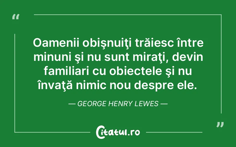 Citat George Henry Lewes - citate familie