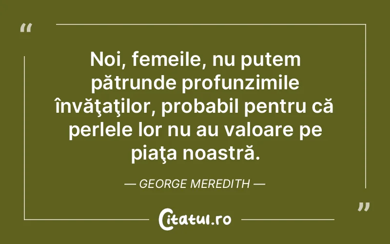Citat George Meredith - citate femei