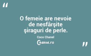 O femeie are nevoie de nesfârşite şiraguri de perle. Coco Chanel...