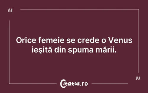 Citat Femei - Citatul.ro