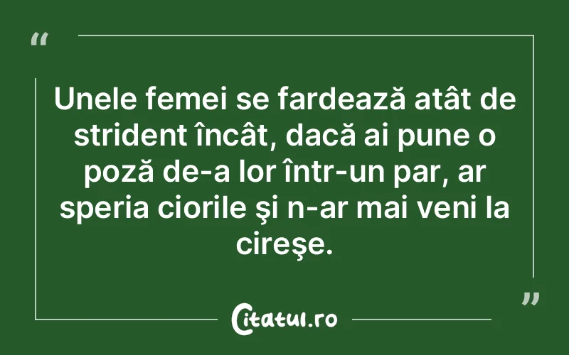 Citat Autor necunoscut - citate femei