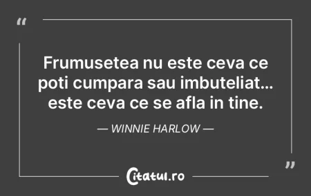 Frumusetea nu este ceva ce poti cumpara ...