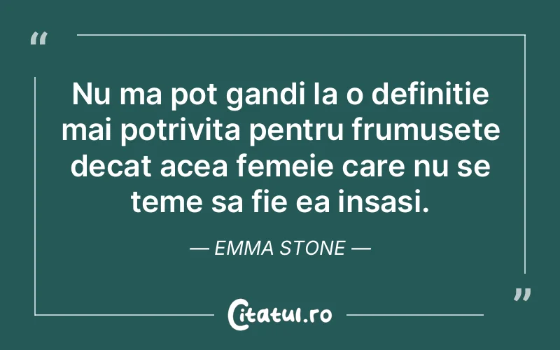 Citat Emma Stone - citate femei