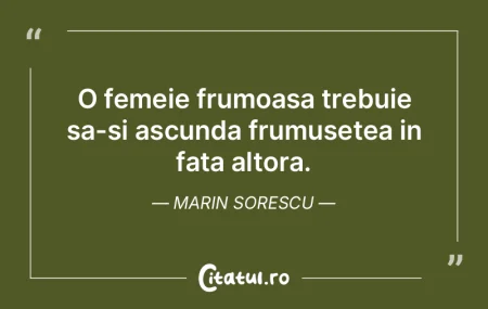 O femeie frumoasa trebuie sa-si ascunda ...