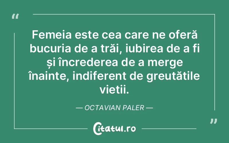 Citat Octavian Paler - citate femei