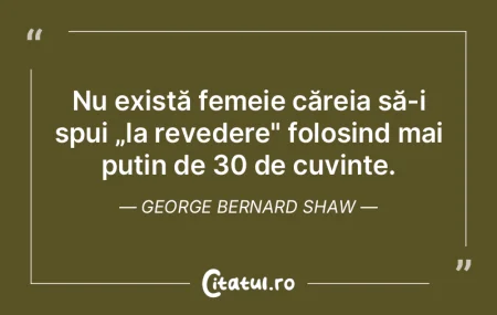 Nu există femeie căreia să-i spui „...