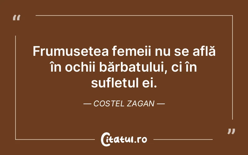 Citat Costel Zagan - citate femei