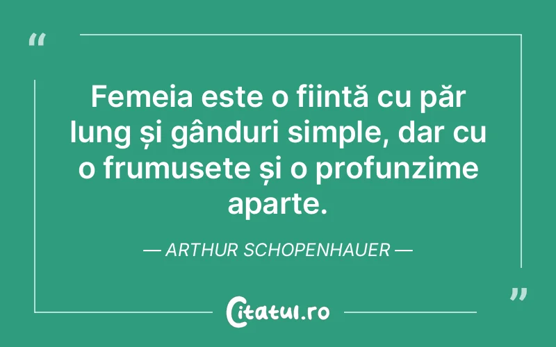 Citat Arthur Schopenhauer - citate femei