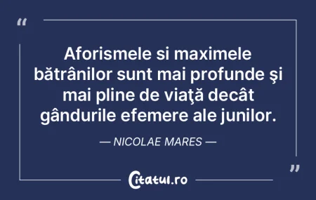 Aforismele și maximele bătrânilor sun... Aforismele și maximele bătrânilor sun...