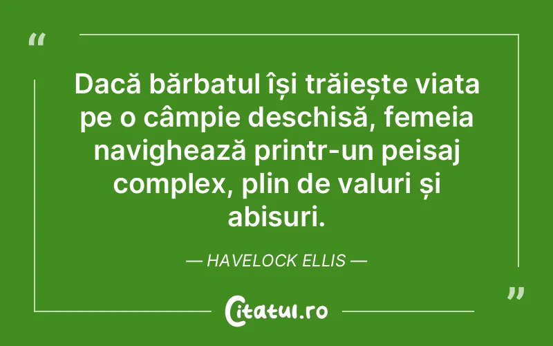 Citat Havelock Ellis - citate femei