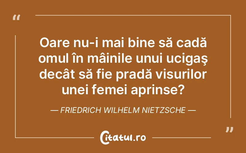 Citat Friedrich Wilhelm Nietzsche - citate femei