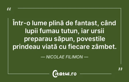 Într-o lume plină de fantast, când lu...