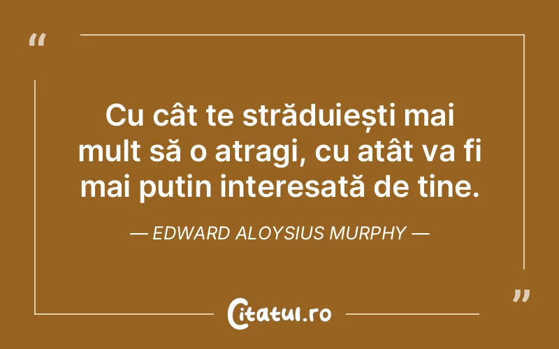 Citat Edward Aloysius Murphy - citate femei
