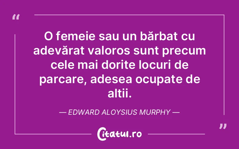 Citat Edward Aloysius Murphy - citate femei