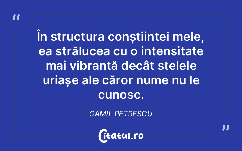 Citat Camil Petrescu - citate femei