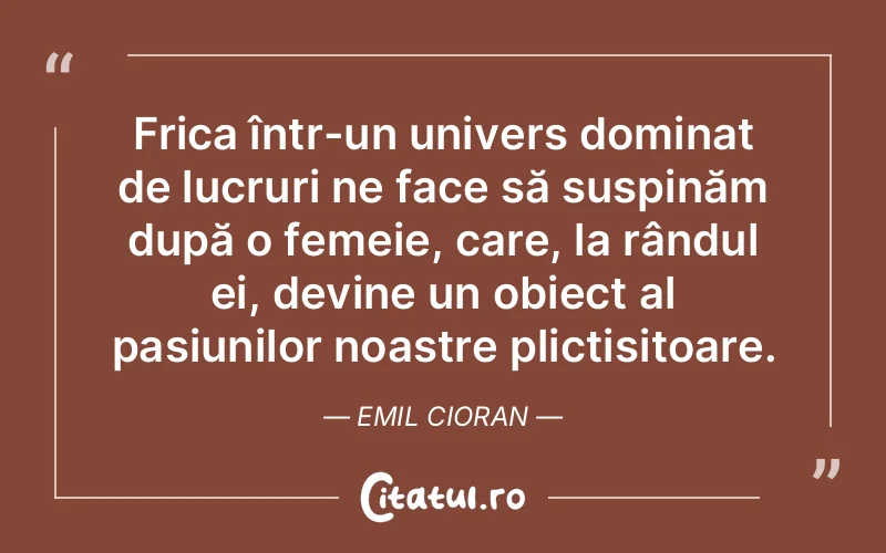 Citat Emil Cioran - citate femei