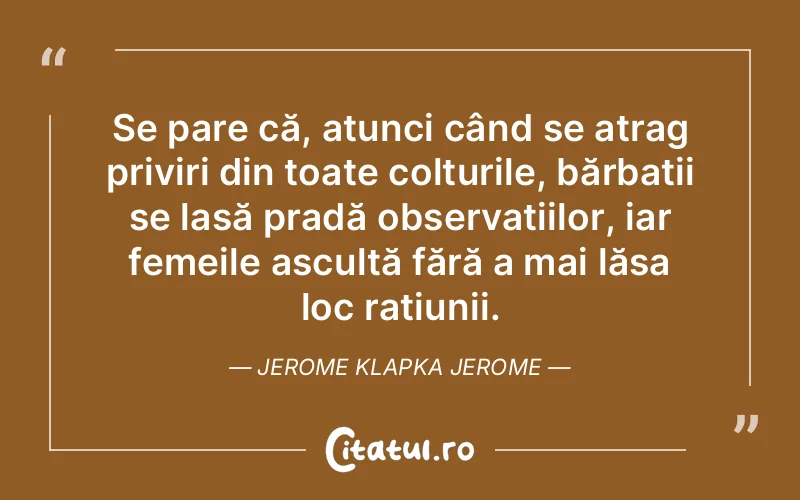Citat Jerome Klapka Jerome - citate femei