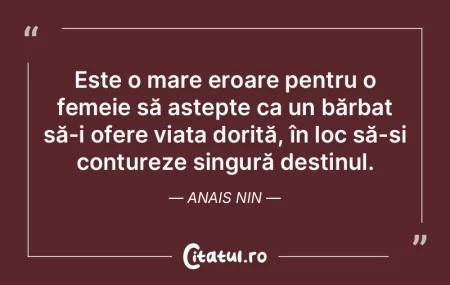 Este o mare eroare pentru o femeie să a...