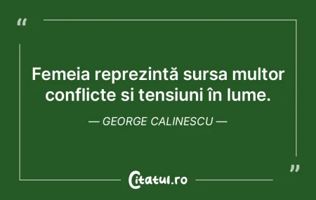 Femeia reprezintă sursa multor conflict...