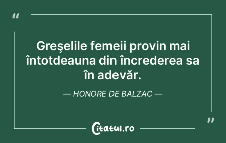 Greşelile femeii provin mai întotdeaun...