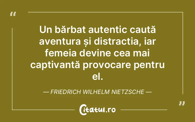 Citat Friedrich Wilhelm Nietzsche - citate femei