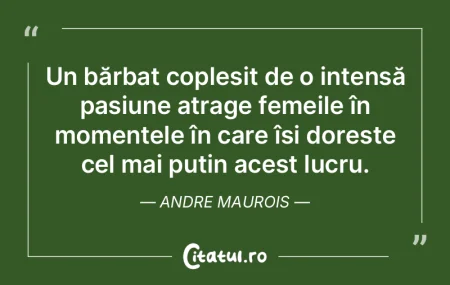 Un bărbat copleșit de o intensă pasiu...