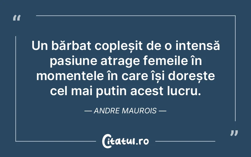Citat Andre Maurois - citate femei