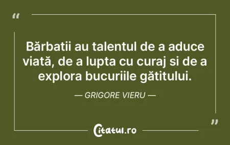 Bărbații au talentul de a aduce viaț�...