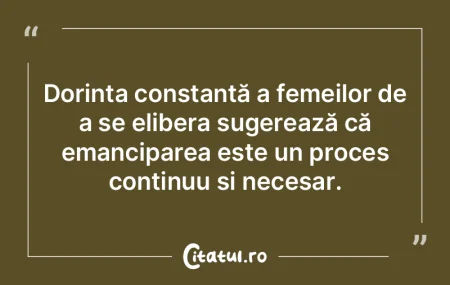 Dorința constantă a femeilor de a se e...