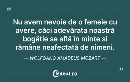 Nu avem nevoie de o femeie cu avere, că...