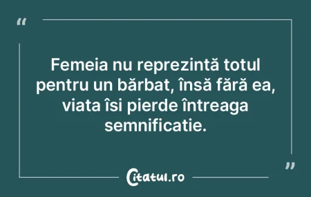 Femeia nu reprezintă totul pentru un b�...