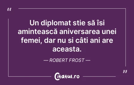 Un diplomat știe să își amintească ...