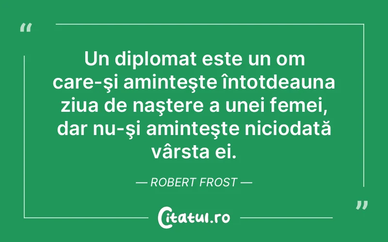 Citat Robert Frost - citate femei