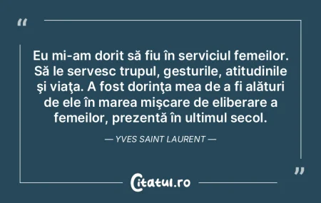 Eu mi-am dorit să fiu în serviciul fem...