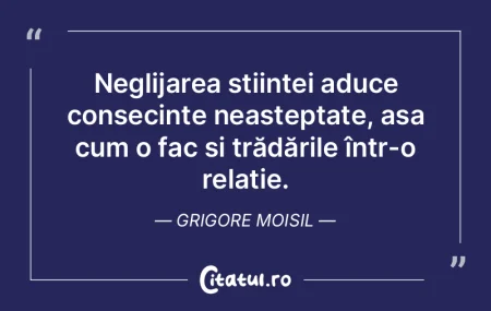 Neglijarea științei aduce consecințe ...