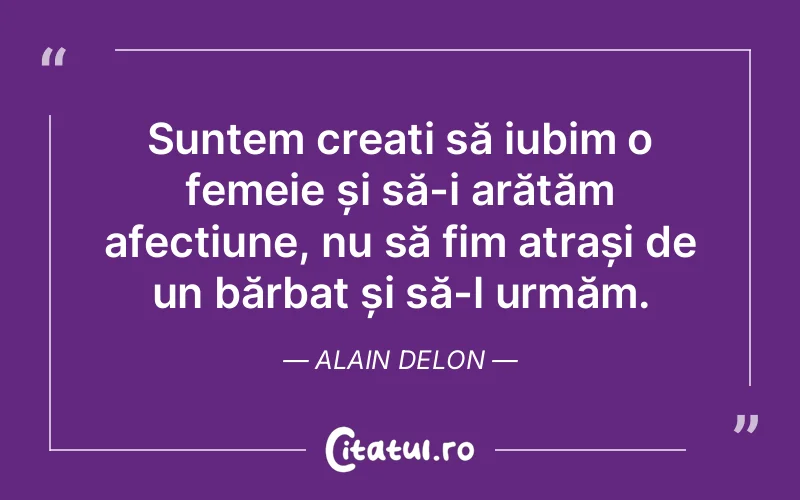 Citat Alain Delon - citate femei