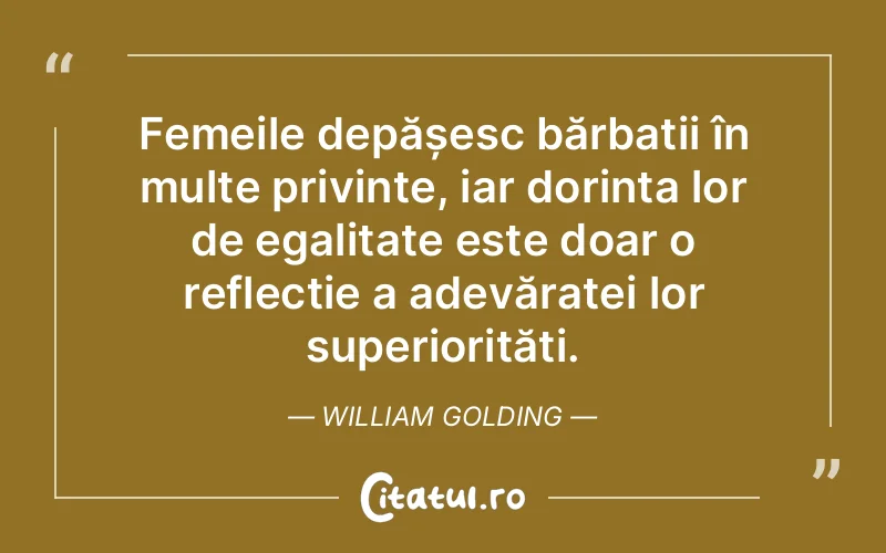 Citat William Golding - citate femei
